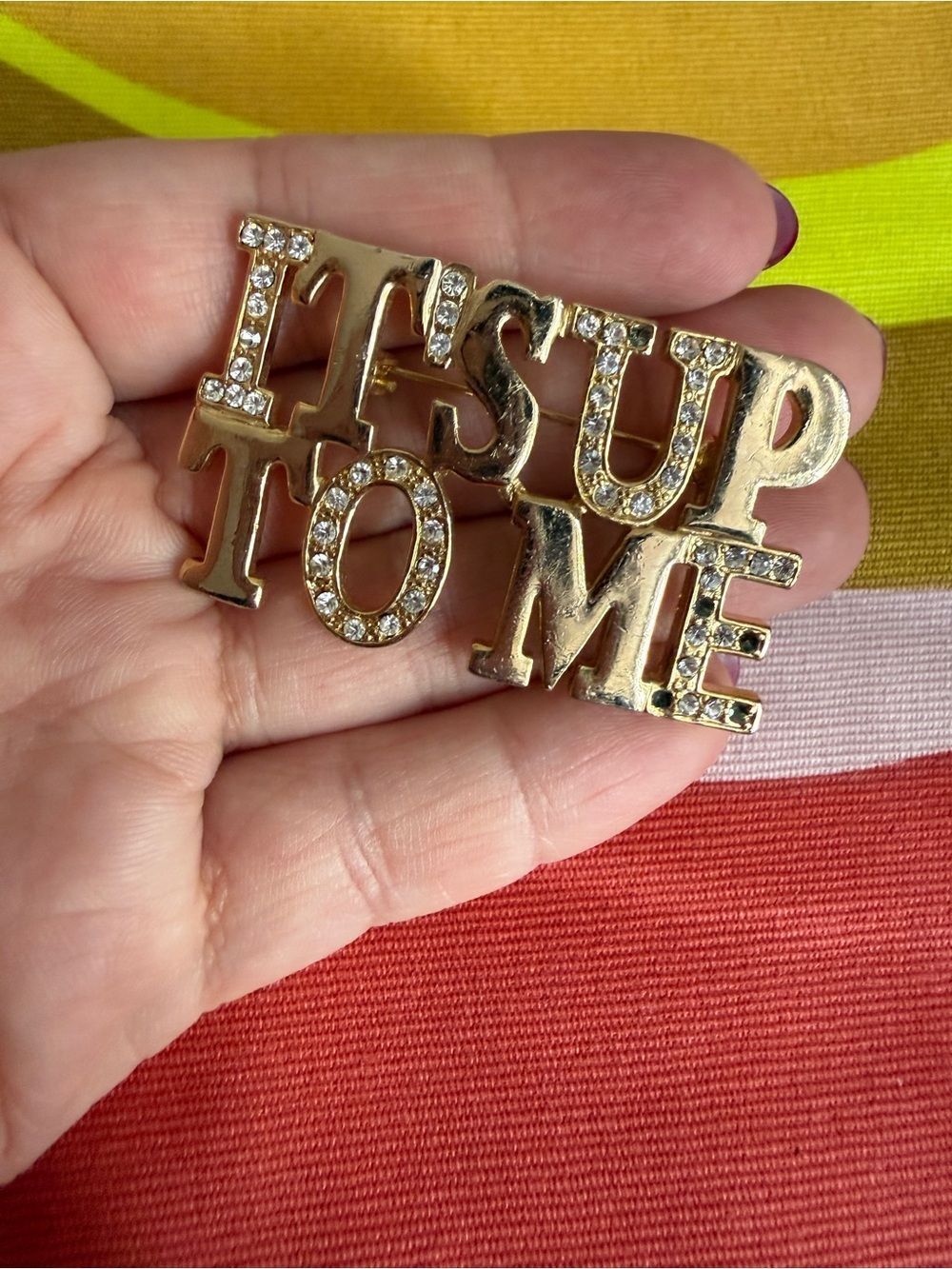 It's Up To Me Vintage Gold and Rhinestone Brooch